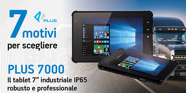 Plus 7000: il Tablet 7" industriale IP 65 robusto e professionale