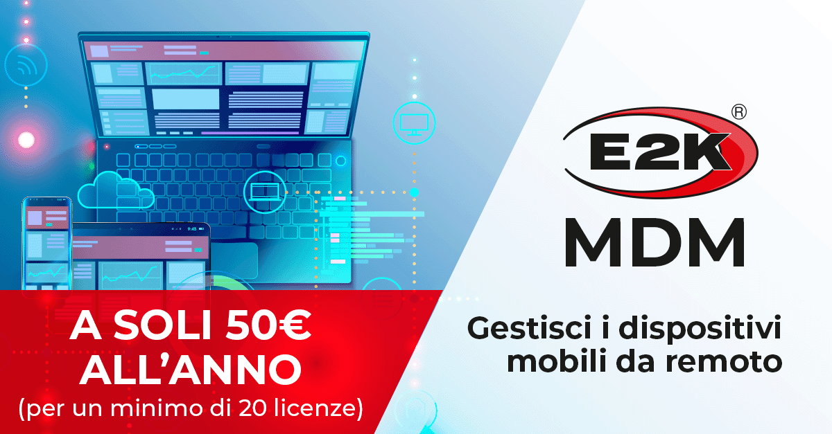 E2K MDM proteggi gestisci dispositivi mobili aziendali promo